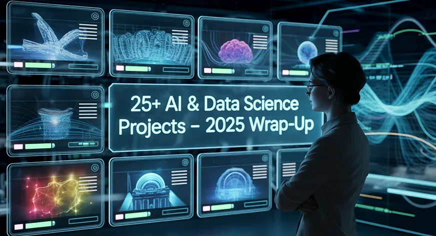 25+ AI and Data Science Solved Projects [2025 Wrap-up]
