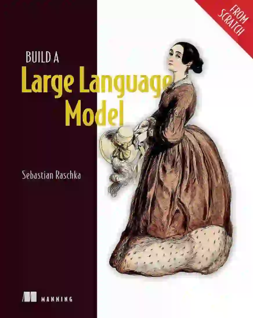 Build a Large Language Model from Scratch by Sebastian Raschka | GenAI Book
