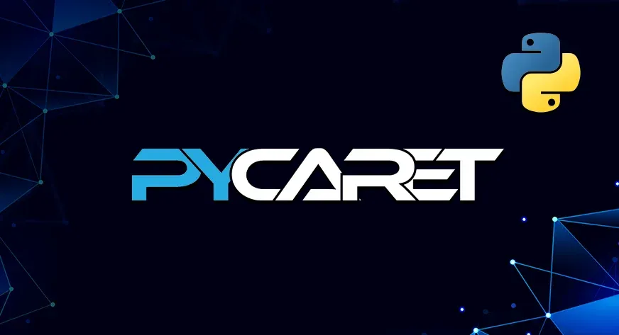 PyCaret Tutorial: Beginner’s Guide to Automating ML Workflows