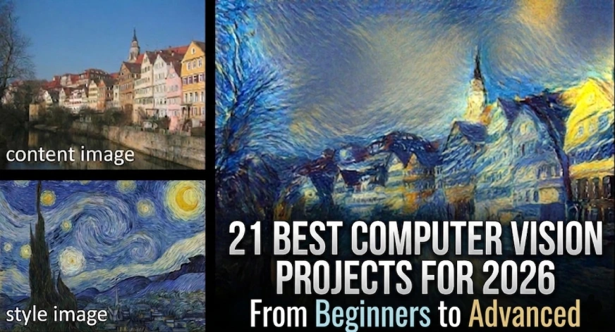 21 Computer Vision Projects from Beginner to Advanced 21 Computer Vision Projects from Beginner to Advanced