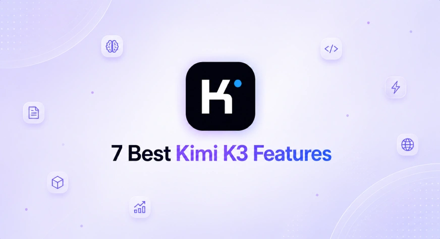7 Kimi K3 Features That Make Every Other Model Feel Outdated